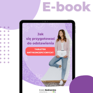 E-book: Jak się przygotować do odstawienia tabletek antykoncepcyjnych?